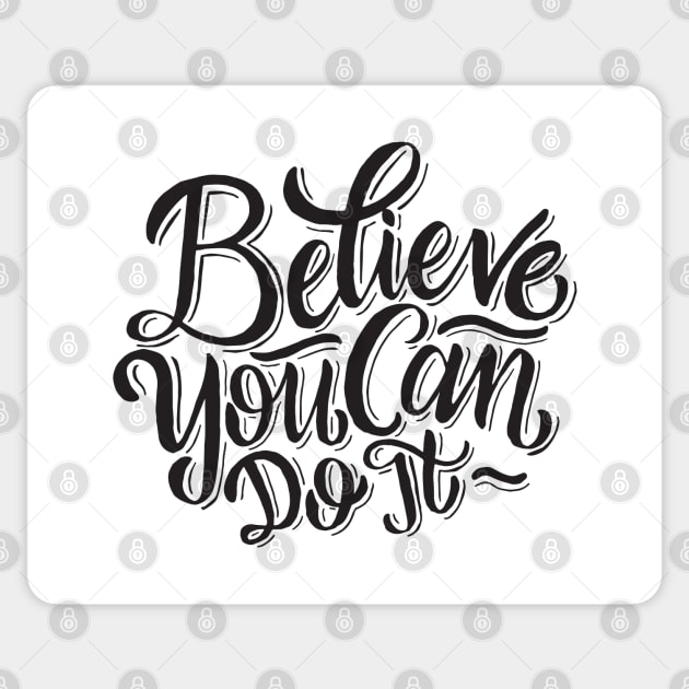 Believe you can do it Sticker by quietriot